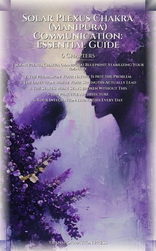 Solar Plexus Chakra (Manipura) Communication: Essential Guide: Your Development Strategy preview 2