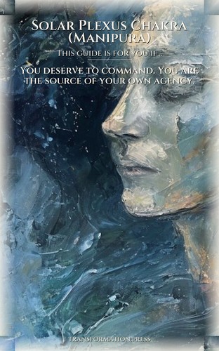 Solar Plexus Chakra (Manipura) Confidence Guidebook: Your Journey Advantage preview 4