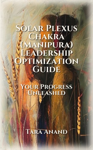 Solar Plexus Chakra (Manipura) Leadership Optimization Guide