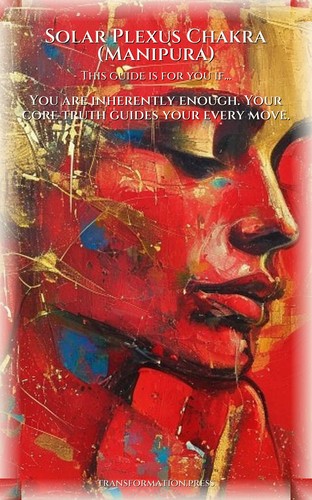 Solar Plexus Chakra (Manipura) Personal Growth: Strategic Guide: Systematize Your Transformation preview 4