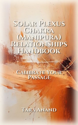 Solar Plexus Chakra (Manipura) Relationships Handbook