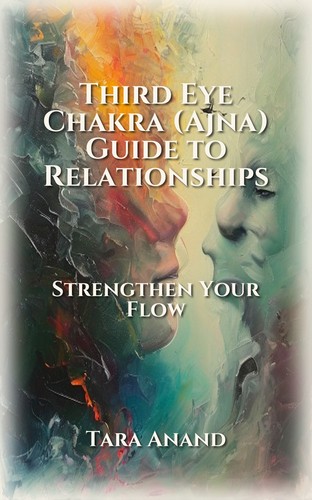 Third Eye Chakra (Ajna) Guide to Relationships