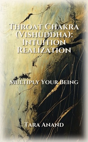 Throat Chakra (Vishuddha): Intuition Realization