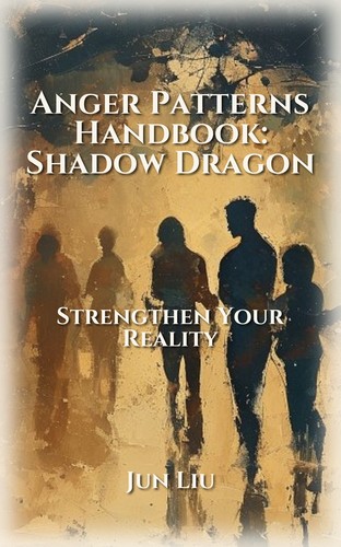 Anger Patterns Handbook: Shadow Dragon