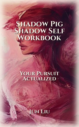 Shadow Pig Shadow Self Workbook