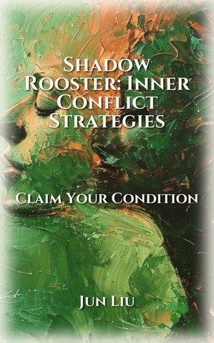 Shadow Rooster: Inner Conflict Strategies