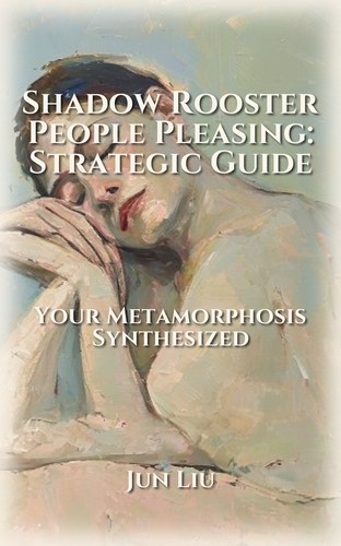 Shadow Rooster People Pleasing: Strategic Guide