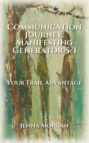 Communication Journey: Manifesting Generator 5/1