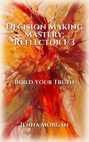 Decision Making Mastery: Reflector 1/3