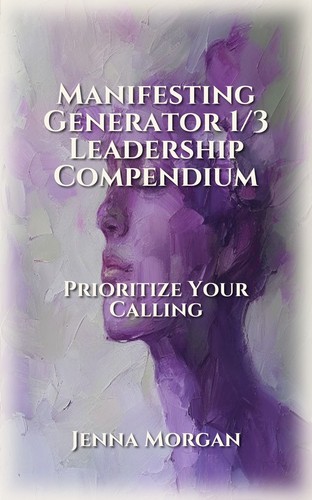 Manifesting Generator 1/3 Leadership Compendium