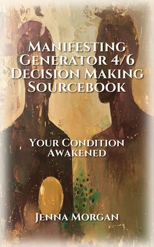Manifesting Generator 4/6 Decision Making Sourcebook