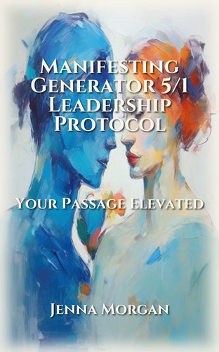 Manifesting Generator 5/1 Leadership Protocol