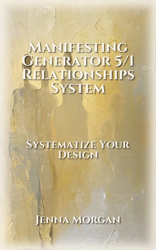 Manifesting Generator 5/1 Relationships System