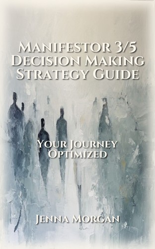 Manifestor 3/5 Decision Making Strategy Guide