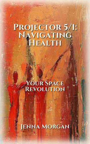 Projector 5/1: Navigating Health
