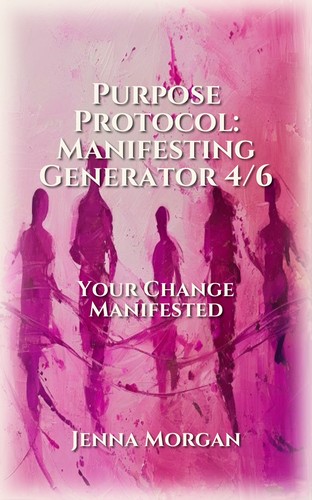 Purpose Protocol: Manifesting Generator 4/6