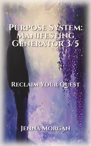 Purpose System: Manifesting Generator 3/5