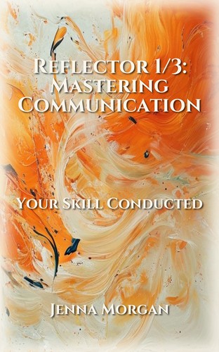 Reflector 1/3: Mastering Communication