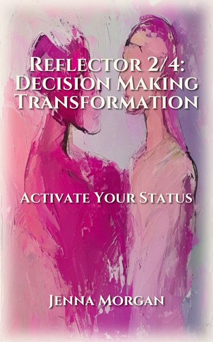 Reflector 2/4: Decision Making Transformation