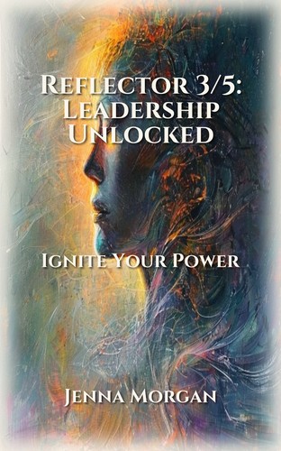 Reflector 3/5: Leadership Unlocked
