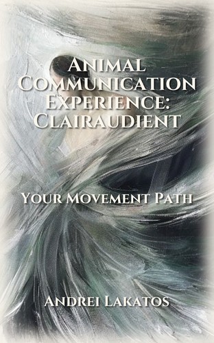 Animal Communication Experience: Clairaudient