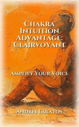 Chakra Intuition Advantage: Clairvoyant