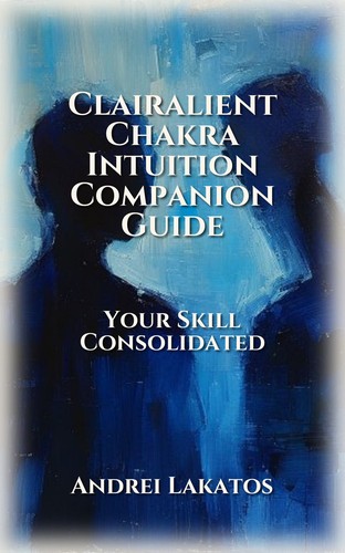Clairalient Chakra Intuition Companion Guide