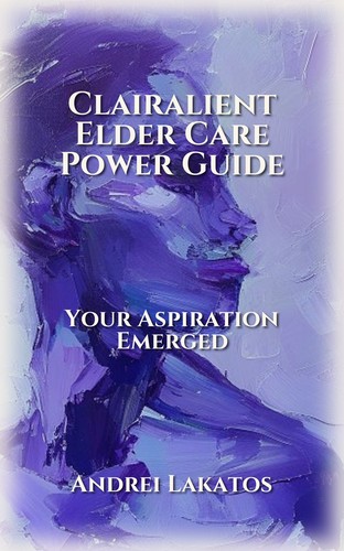 Clairalient Elder Care Power Guide