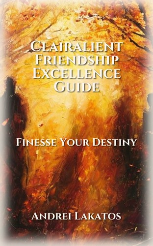 Clairalient Friendship Excellence Guide