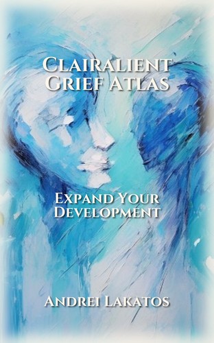Clairalient Grief Atlas