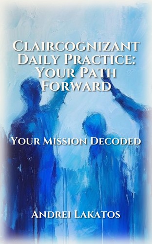 Claircognizant Daily Practice: Your Path Forward