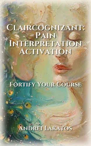 Claircognizant: Pain Interpretation Activation