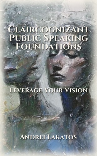 Claircognizant Public Speaking Foundations