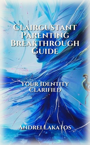 Clairgustant Parenting Breakthrough Guide