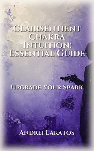Clairsentient Chakra Intuition: Essential Guide
