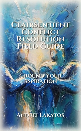 Clairsentient Conflict Resolution Field Guide