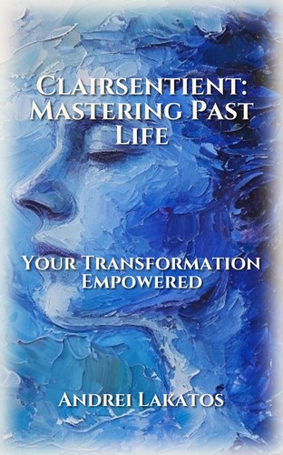 Clairsentient: Mastering Past Life