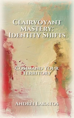 Clairvoyant Mastery: Identity Shifts