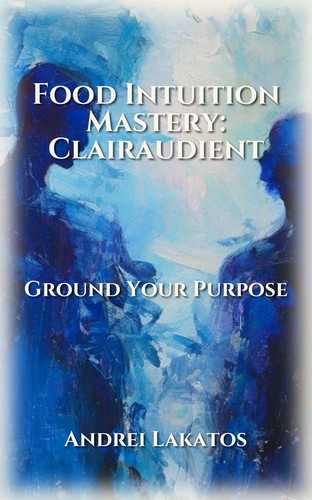 Food Intuition Mastery: Clairaudient