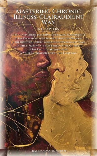Mastering Chronic Illness: Clairaudient Way: Your Ability Activated preview 2