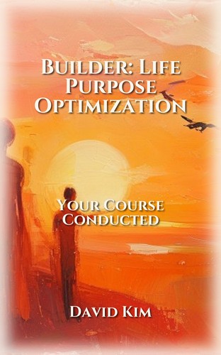 Builder: Life Purpose Optimization