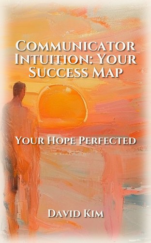 Communicator Intuition: Your Success Map