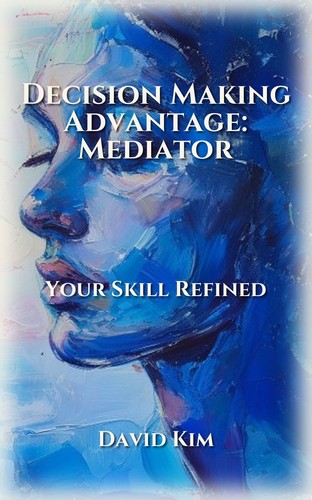 Decision Making Advantage: Mediator