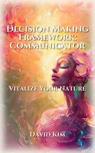 Decision Making Framework: Communicator