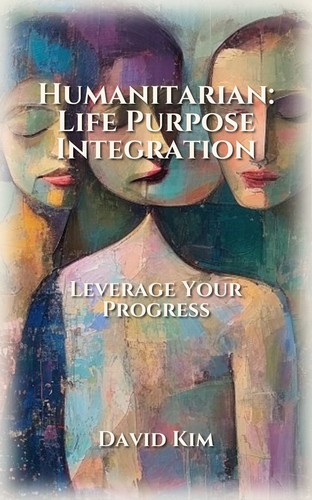 Humanitarian: Life Purpose Integration