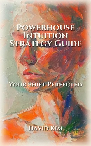 Powerhouse Intuition Strategy Guide