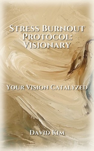 Stress Burnout Protocol: Visionary