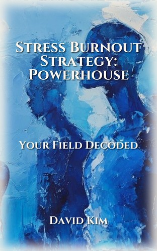 Stress Burnout Strategy: Powerhouse