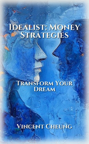 Idealist: Money Strategies