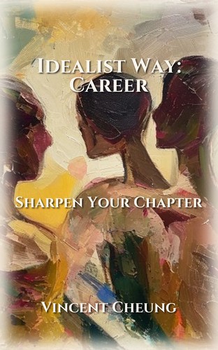 Idealist Way: Career